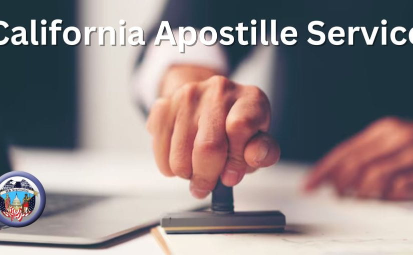 What You Need To Know About California Apostille Service